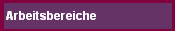 Unsere Arbeitsbereiche